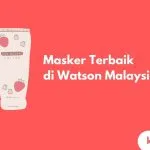 Cover Masker Terbaik di Watson Malaysia