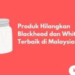 Cover Produk Hilangkan Blackhead dan Whitehead di Watson Malaysia