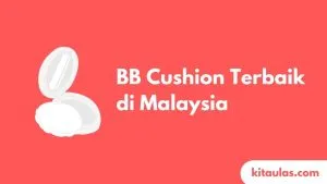 Cover BB Cushion Terbaik di Malaysia