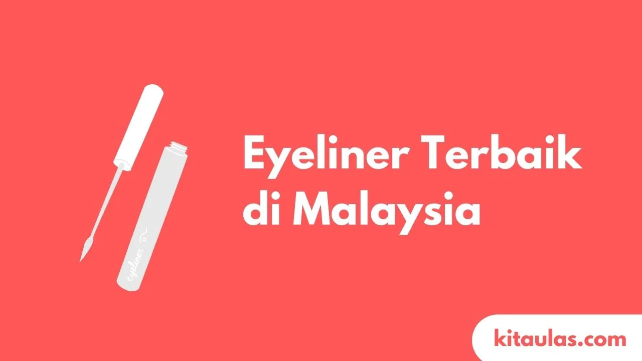 Cover Eyeliner Terbaik di Malaysia