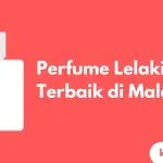 Cover Perfume Lelaki Terbaik di Malaysia
