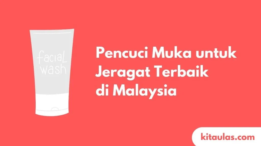 Cover Pencuci Muka untuk Jeragat Terbaik di Malaysia