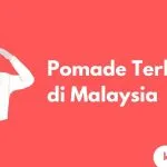 Cover Pomade Terbaik di Malaysia